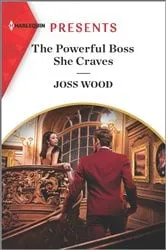 Book cover of The Powerful Boss She Craves by Joss Wood
