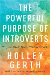 Book cover of The Powerful Purpose of Introverts by Holley Gerth