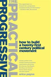 Book cover of The Practical Progressive by Erica Payne