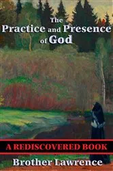 Book cover of The Practice and Presence of God by Brother Lawrence