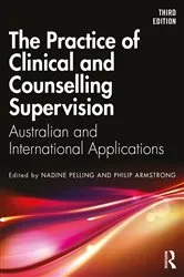 Book cover of The Practice of Clinical and Counselling Supervision (3rd ed.) by Nadine Pelling