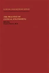Book cover of The Practice of Clinical Engineering by Cesar Caceres