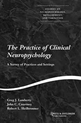 Book cover of The Practice of Clinical Neuropsychology by Greg J. Lamberty