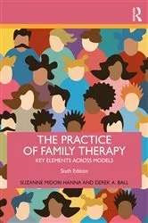 Book cover of The Practice of Family Therapy (6th ed.) by Suzanne Midori Hanna