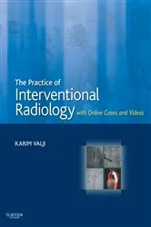 Book cover of The Practice of Interventional Radiology, with Online Cases and Video E-Book by Karim Valji MD