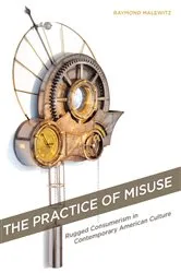 Book cover of The Practice of Misuse by Raymond Malewitz