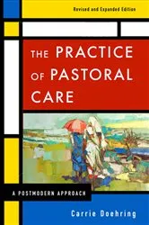 Book cover of The Practice of Pastoral Care, Revised and Expanded Edition by Carrie Doehring