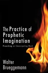 Book cover of The Practice of Prophetic Imagination by Unknown