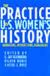 Book cover of The Practice of U.S. Women's History by S. Jay Kleinberg