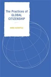Book cover of The Practices of Global Citizenship by Hans Schattle