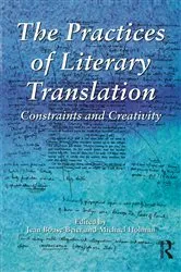 Book cover of The Practices of Literary Translation by Jean Boase-Beier