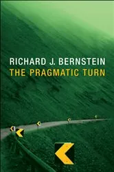 Book cover of The Pragmatic Turn by Richard J. Bernstein