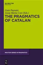 Book cover of The Pragmatics of Catalan by Lluís Payrató