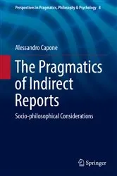 Book cover of The Pragmatics of Indirect Reports by Alessandro Capone