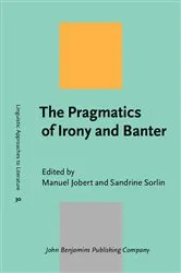 Book cover of The Pragmatics of Irony and Banter by Unknown