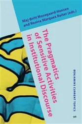 Book cover of The Pragmatics of Sensitive Activities in Institutional Discourse by Maj-Britt Mosegaard Hansen
