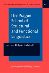 Book cover of The Prague School of Structural and Functional Linguistics by Philip A. Luelsdorff
