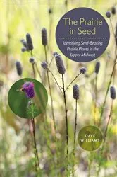 Book cover of The Prairie in Seed by Dave Williams