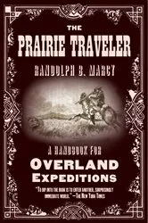 Book cover of The Prairie Traveler by Randolph B. Marcy