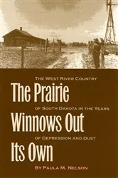 Book cover of The Prairie Winnows Out Its Own by Paula M Nelson