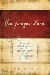 Book cover of The Prayer Dare by Ron Kincaid