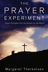 Book cover of The Prayer Experiment by Margaret Therkelsen
