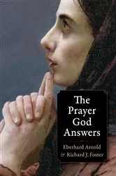 Book cover of The Prayer God Answers by Eberhard Arnold