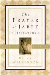 Book cover of The Prayer of Jabez Bible Study Leader's Edition by Bruce Wilkinson