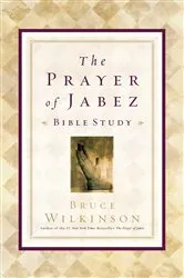 Book cover of The Prayer of Jabez Bible Study by Bruce Wilkinson