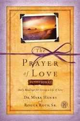 Book cover of The Prayer of Love Devotional by Mark Hanby