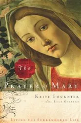 Book cover of The Prayer of Mary by Keith Fournier