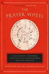 Book cover of The Prayer Wheel by Patton Dodd