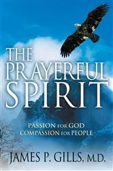 Book cover of The Prayerful Spirit by James P. Gills