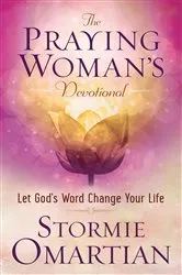 Book cover of The Praying Woman's Devotional by Stormie Omartian
