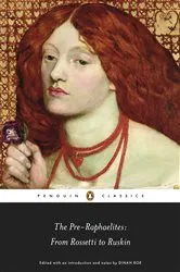 Book cover of The Pre-Raphaelites: From Rossetti to Ruskin by Dinah Roe