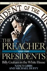 Book cover of The Preacher and the Presidents by Nancy Gibbs
