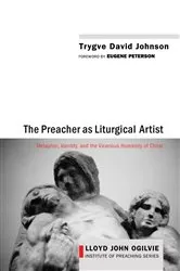 Book cover of The Preacher as Liturgical Artist by Trygve David Johnson