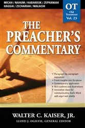 Book cover of The Preacher's Commentary - Vol. 23: Micah / Nahum / Habakkuk / Zephaniah / Haggai / Zechariah / Malachi by Kaiser, Jr., Walter C.