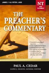 Book cover of The Preacher's Commentary - Vol. 34: James / 1 and 2 Peter / Jude by Paul Cedar