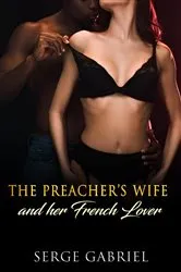 Book cover of The Preacher's Wife And her French Lover by Serge Gabriel