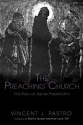 Book cover of The Preaching Church by Vincent J. Pastro