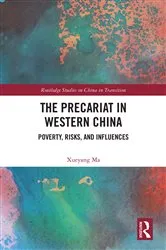 Book cover of The Precariat in Western China by Xueyang Ma