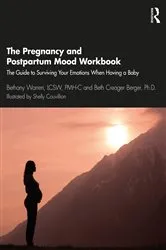 Book cover of The Pregnancy and Postpartum Mood Workbook by Bethany Warren