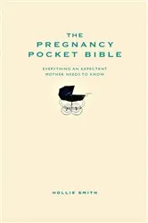 Book cover of The Pregnancy Pocket Bible by Hollie Smith