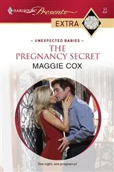 Book cover of The Pregnancy Secret by Maggie Cox