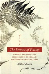 Book cover of The Premise of Fidelity by Maki Fukuoka