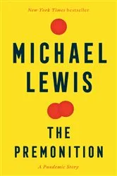 Book cover of The Premonition: A Pandemic Story by Michael Lewis