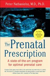 Book cover of The Prenatal Prescription by Peter Nathanielsz