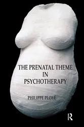 Book cover of The Prenatal Theme in Psychotherapy by Philippe Ploye