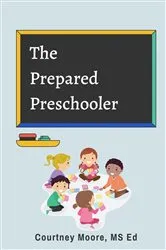Book cover of The Prepared Preschooler by Courtney Moore